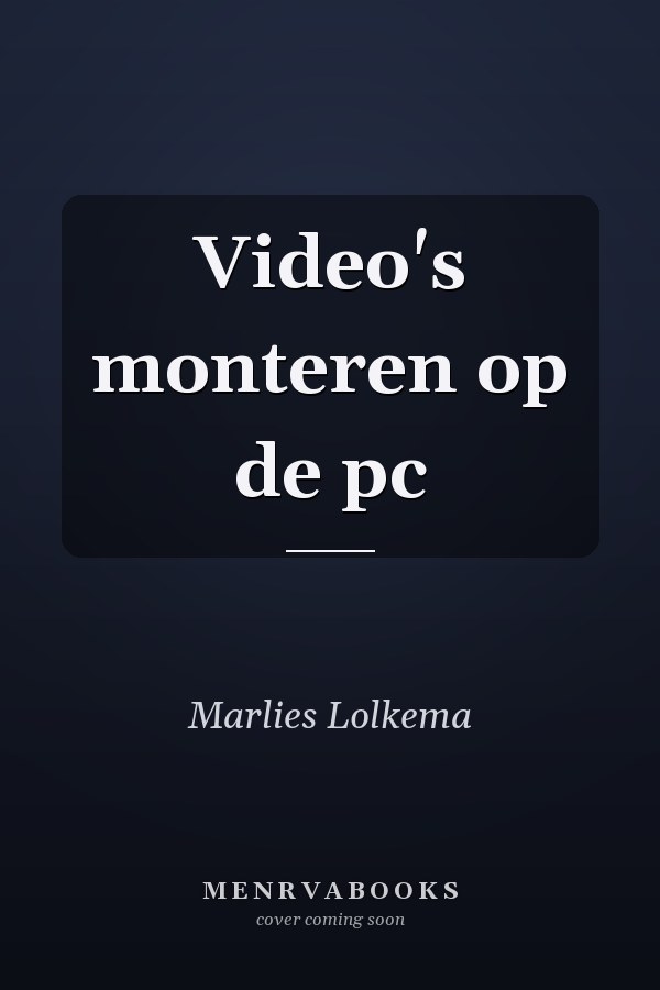 Video's monteren op de pc