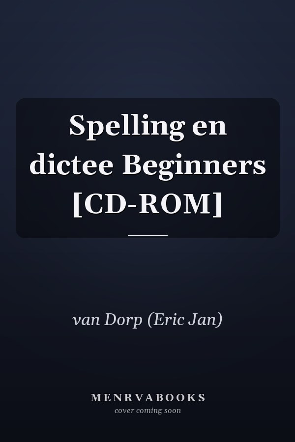 Spelling en dictee Beginners [CD-ROM]