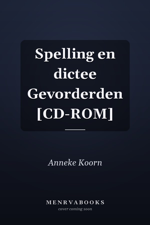 Spelling en dictee Gevorderden [CD-ROM]