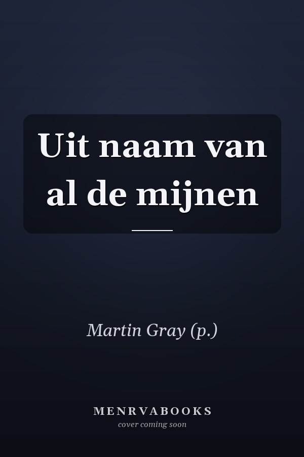 Uit naam van al de mijnen