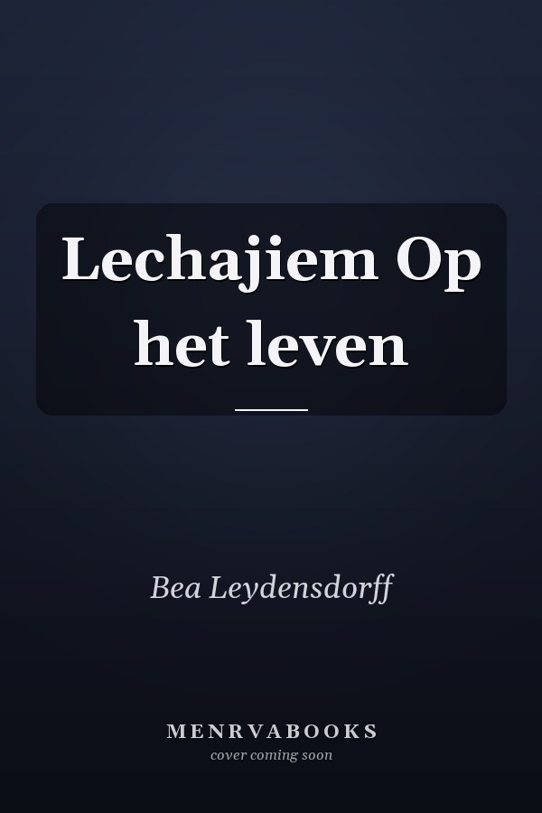 Lechajiem Op het leven