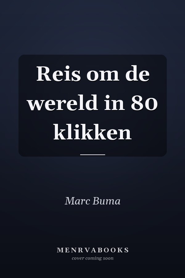 Reis om de wereld in 80 klikken