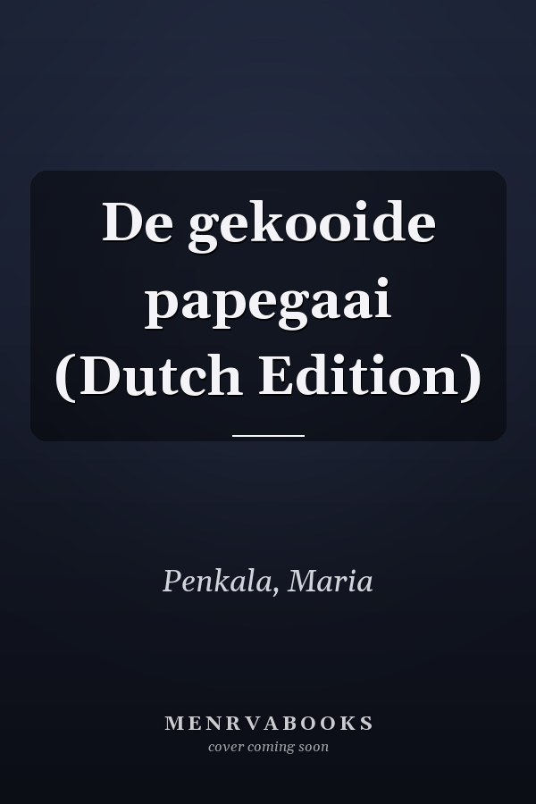 De gekooide papegaai (Dutch Edition)