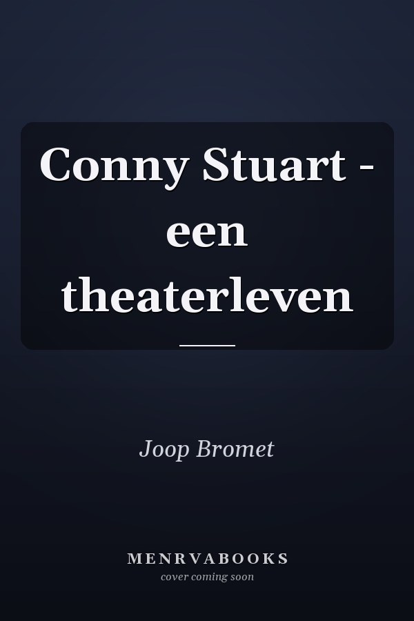 Conny Stuart - een theaterleven