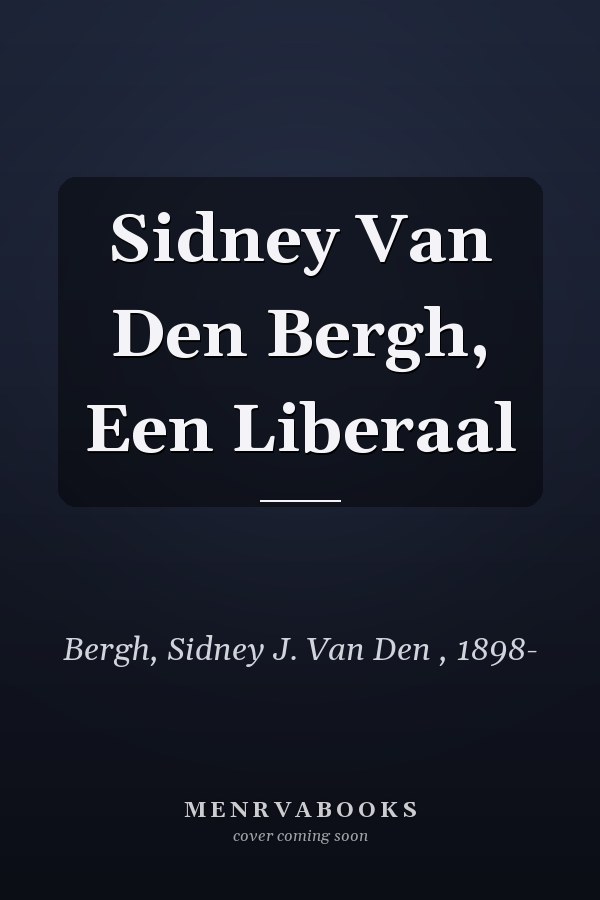 Sidney Van Den Bergh, Een Liberaal