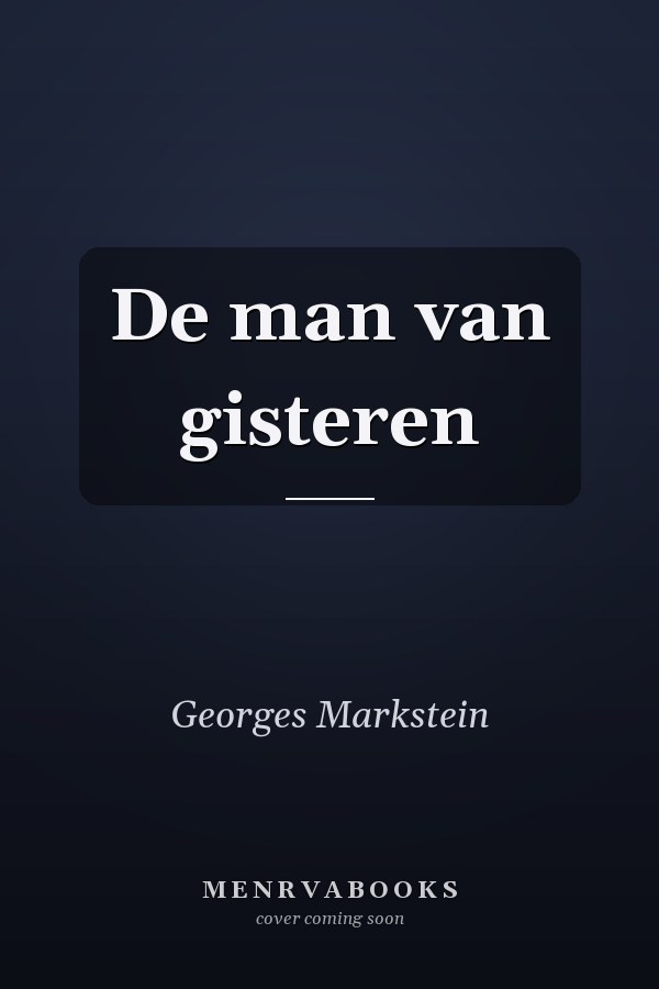 De man van gisteren