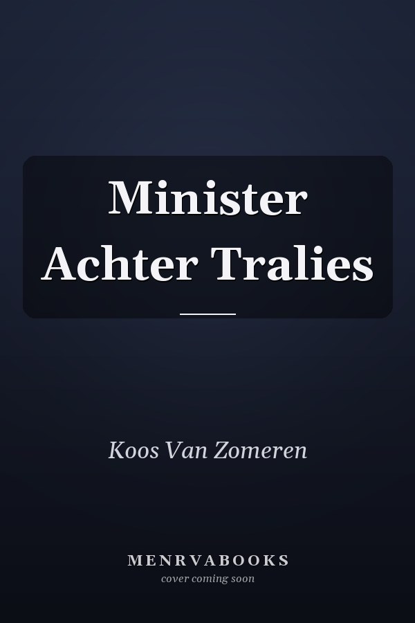 Minister Achter Tralies