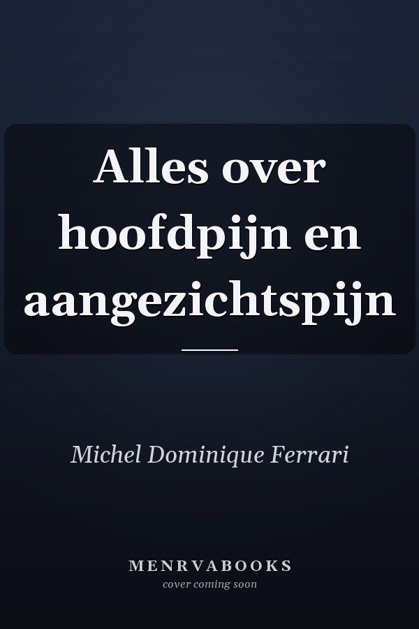 Alles over hoofdpijn en aangezichtspijn
