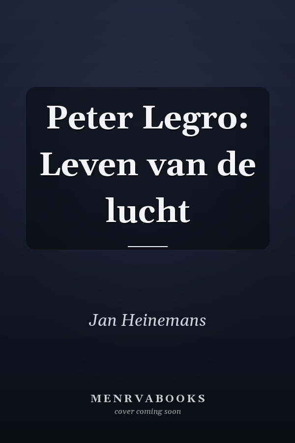 Peter Legro: Leven van de lucht