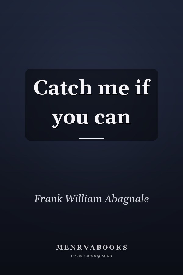 Catch me if you can