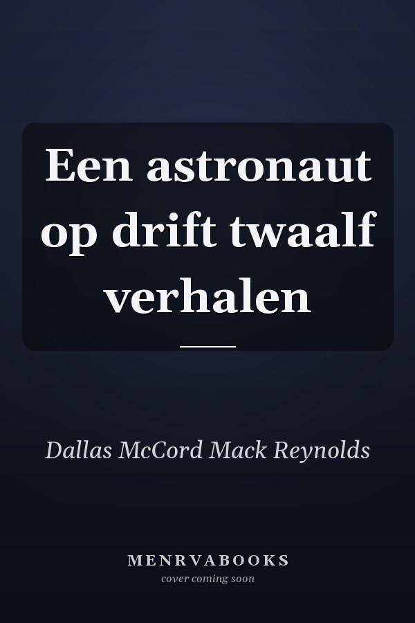 Een astronaut op drift twaalf verhalen