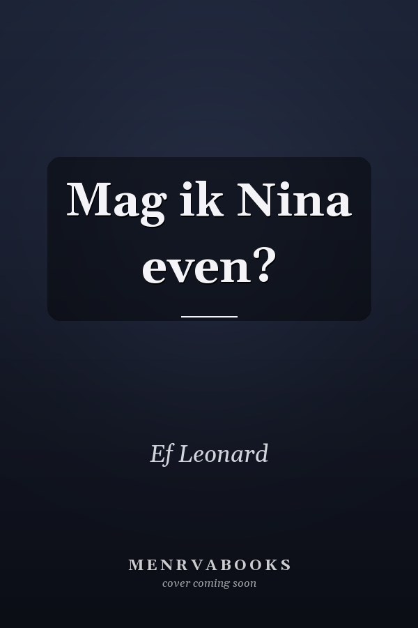 Mag ik Nina even?