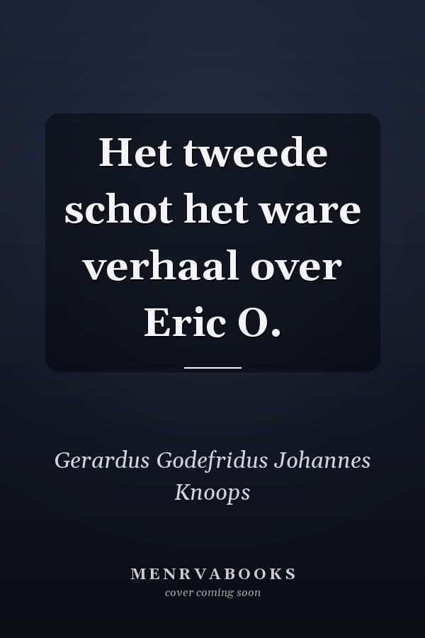 Het tweede schot het ware verhaal over Eric O.