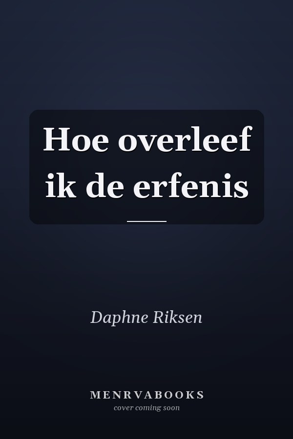 Hoe overleef ik de erfenis