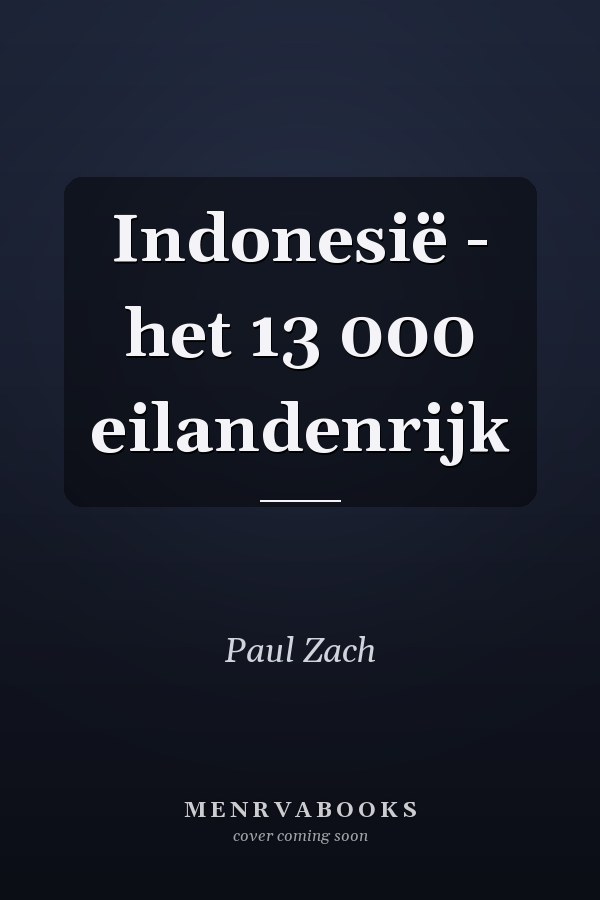 Indonesië - het 13 000 eilandenrijk