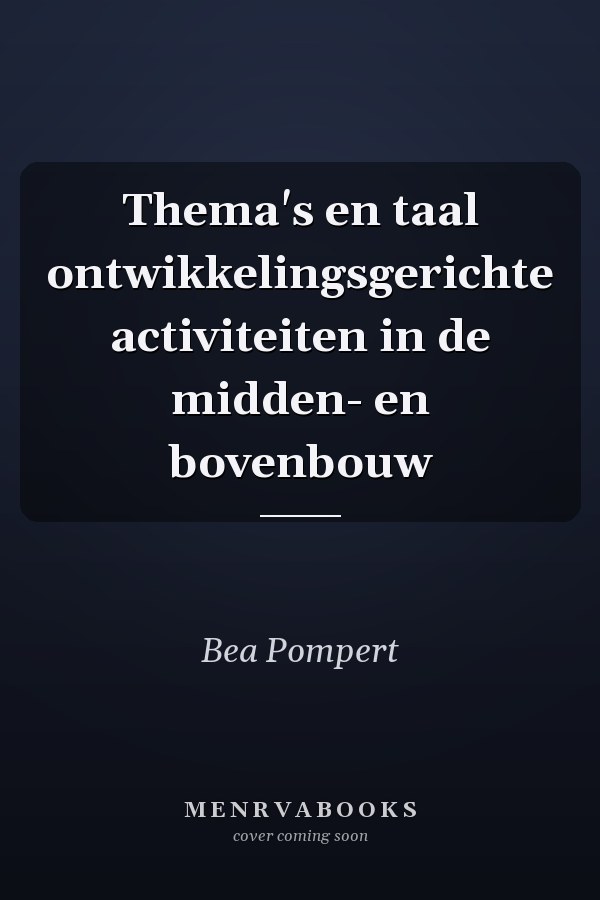 Thema's en taal ontwikkelingsgerichte activiteiten in de midden- en bovenbouw