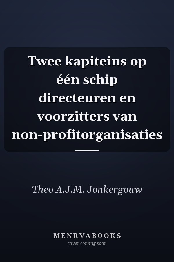 Twee kapiteins op één schip directeuren en voorzitters van non-profitorganisaties