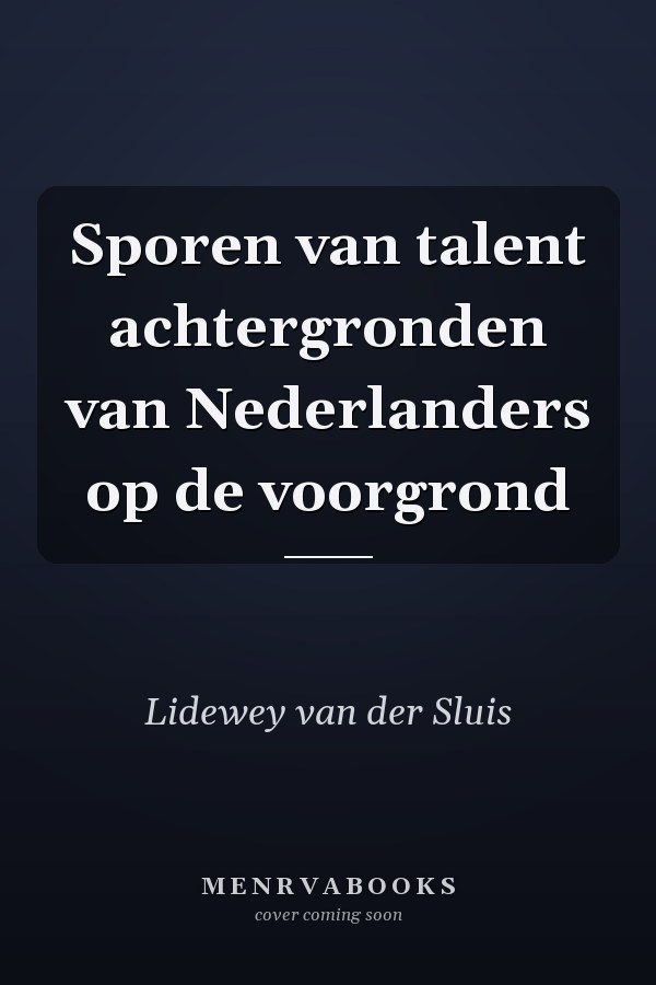 Sporen van talent achtergronden van Nederlanders op de voorgrond