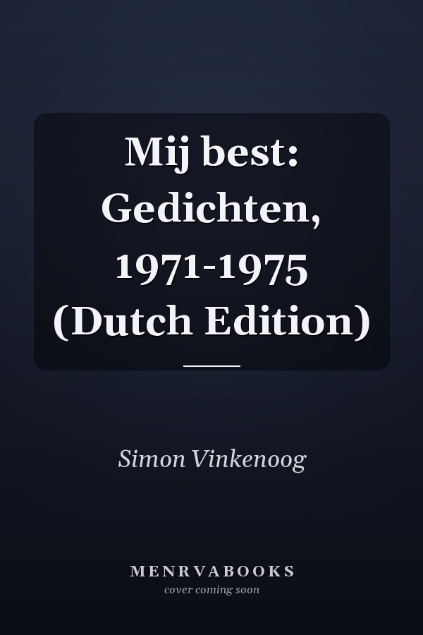 Mij best: Gedichten, 1971-1975 (Dutch Edition)