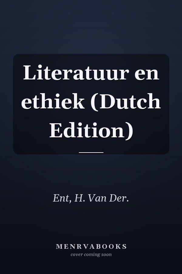 Literatuur en ethiek (Dutch Edition)