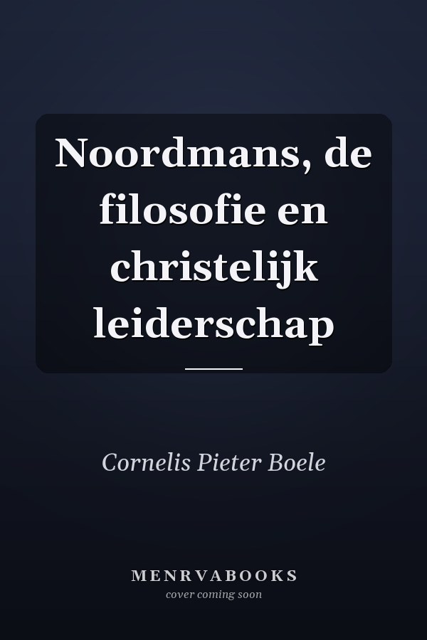 Noordmans, de filosofie en christelijk leiderschap