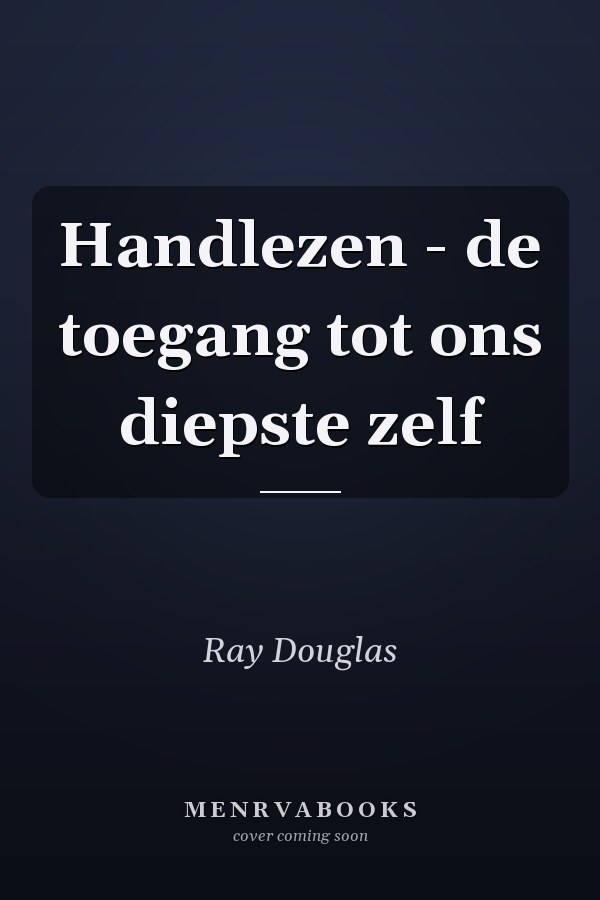 Handlezen - de toegang tot ons diepste zelf