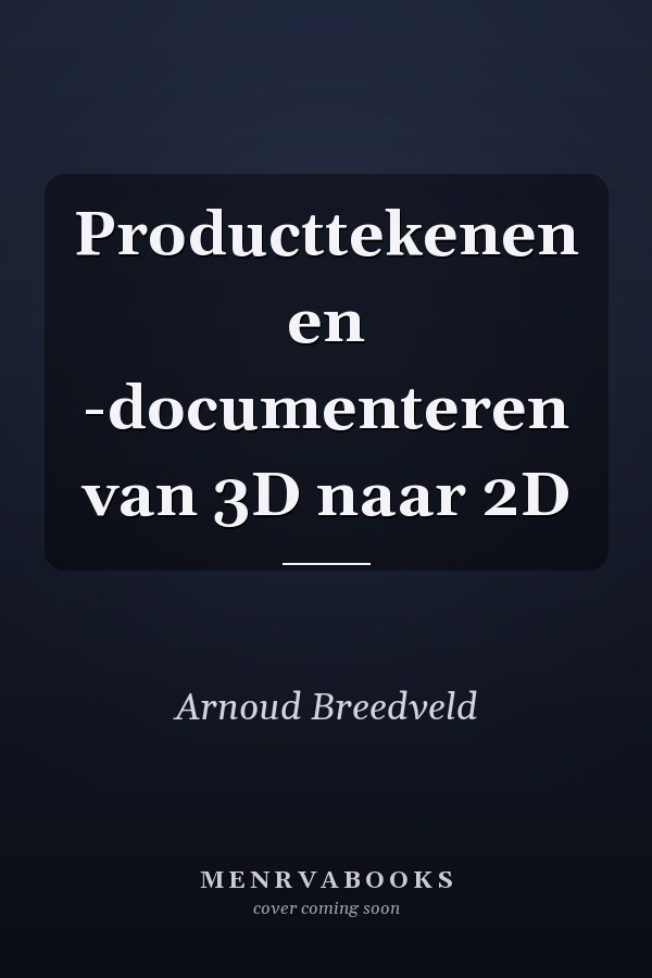 Producttekenen en -documenteren van 3D naar 2D