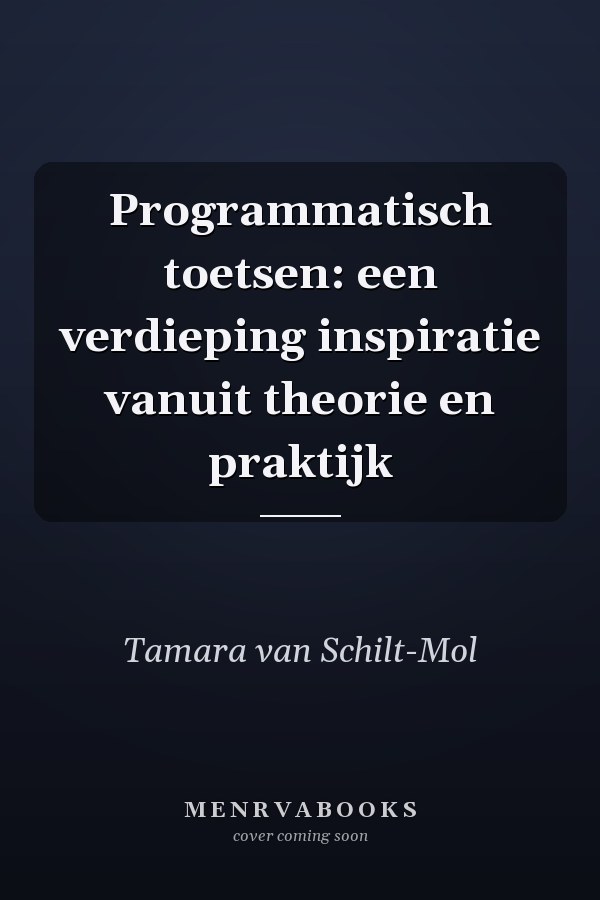 Programmatisch toetsen: een verdieping inspiratie vanuit theorie en praktijk