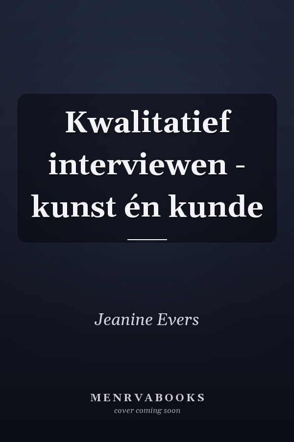 Kwalitatief interviewen - kunst én kunde