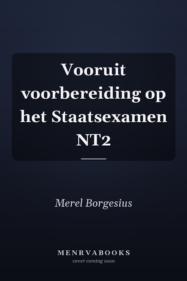 Vooruit voorbereiding op het Staatsexamen NT2