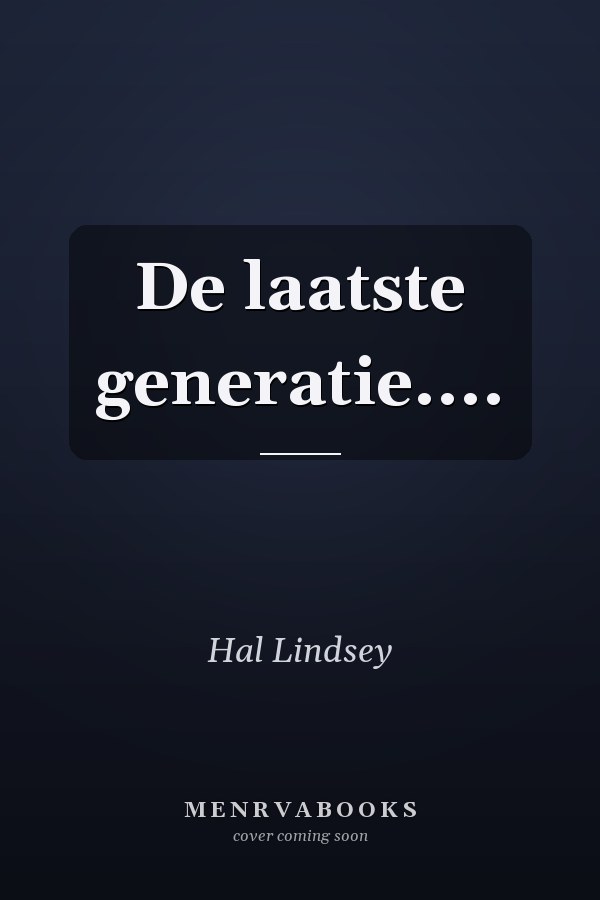 De laatste generatie....