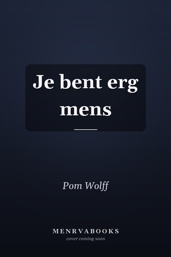 Je bent erg mens