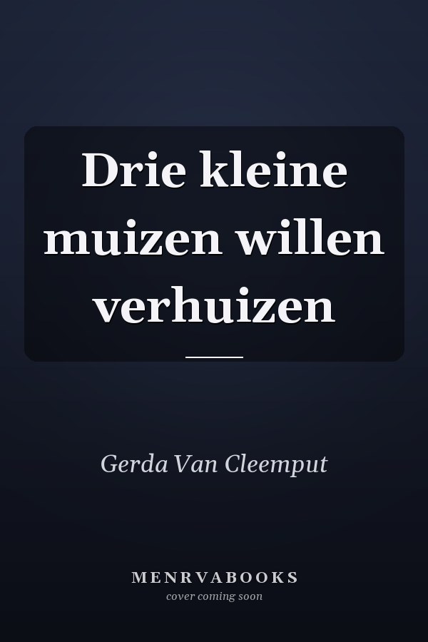Drie kleine muizen willen verhuizen