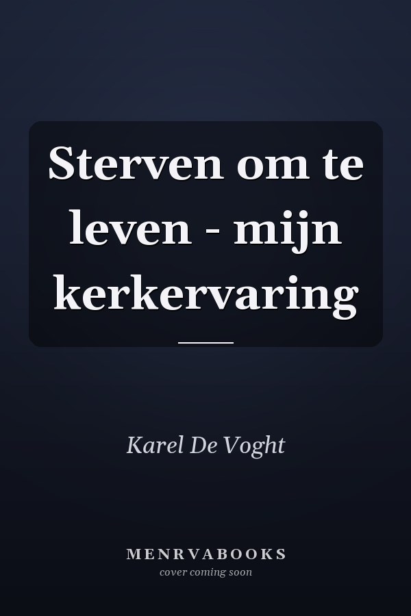 Sterven om te leven - mijn kerkervaring