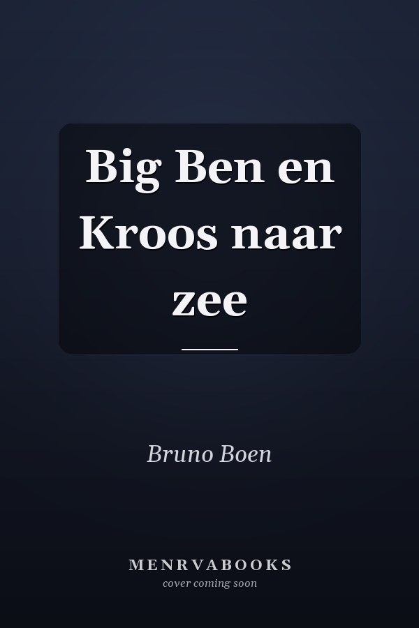 Big Ben en Kroos naar zee