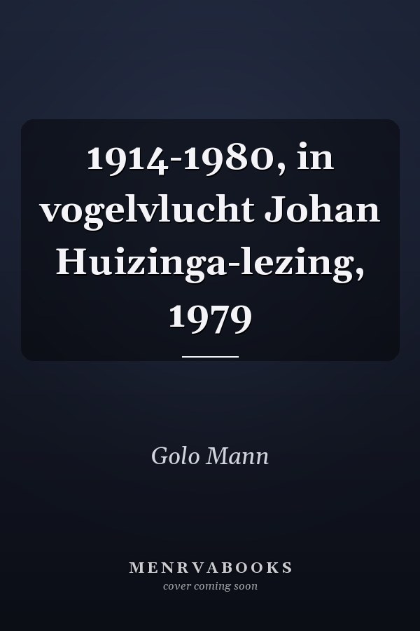 1914-1980, in vogelvlucht Johan Huizinga-lezing, 1979