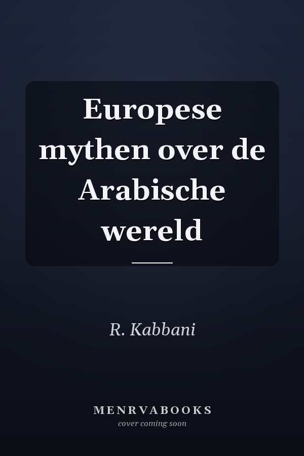 Europese mythen over de Arabische wereld