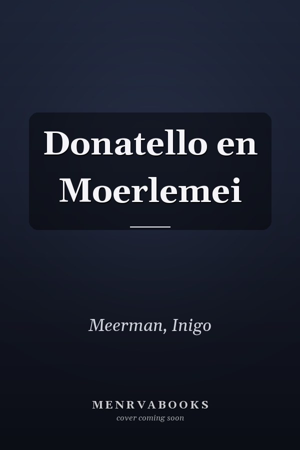 Donatello en Moerlemei