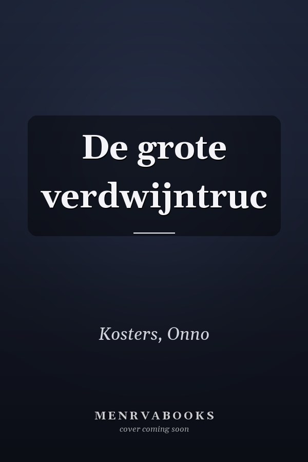 De grote verdwijntruc
