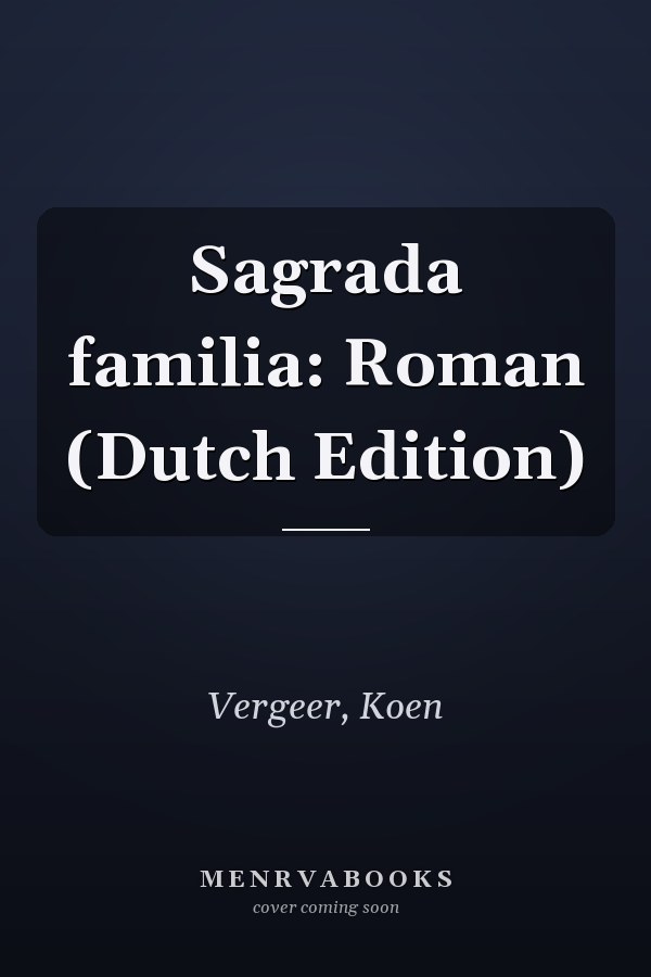Sagrada familia: Roman (Dutch Edition)
