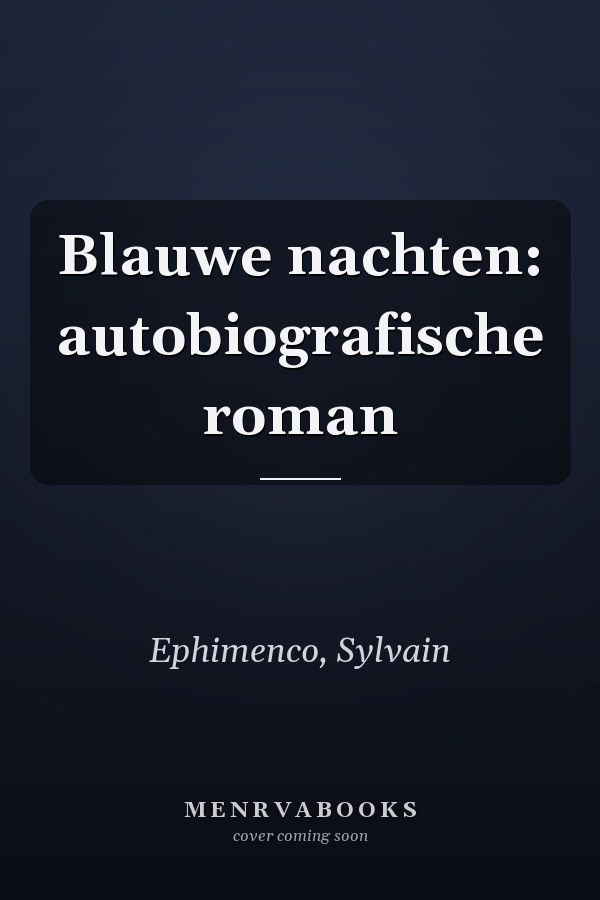 Blauwe nachten: autobiografische roman
