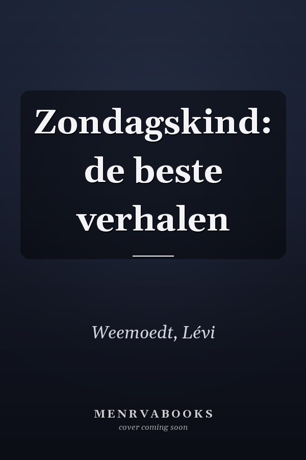 Zondagskind: de beste verhalen