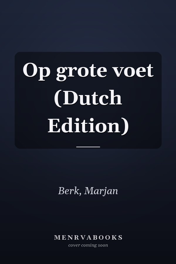 Op grote voet (Dutch Edition)