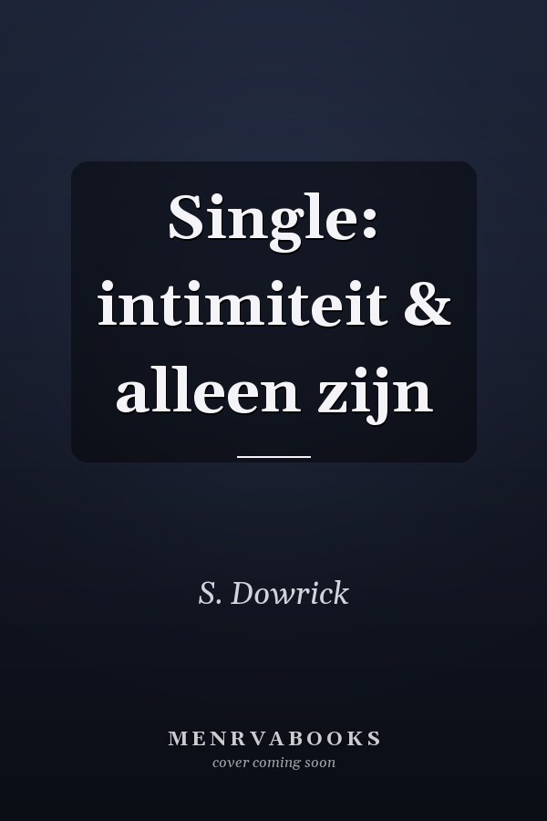 Single: intimiteit & alleen zijn