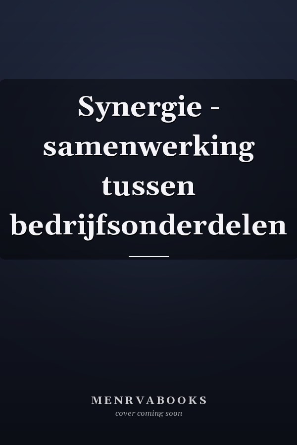 Synergie - samenwerking tussen bedrijfsonderdelen