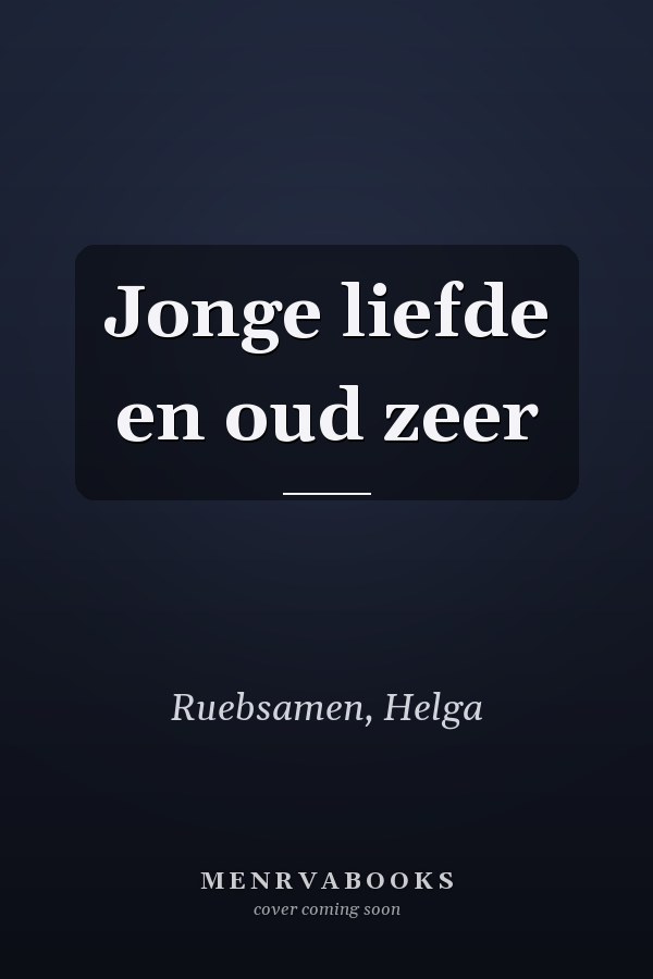 Jonge liefde en oud zeer