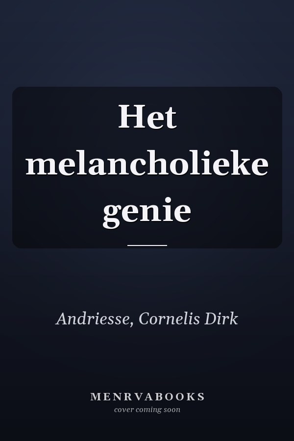 Het melancholieke genie