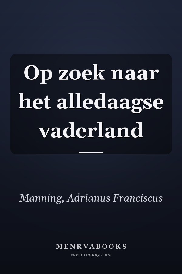 Op zoek naar het alledaagse vaderland