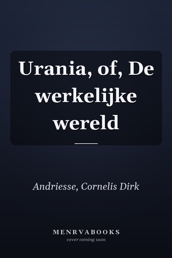 Urania, of, De werkelijke wereld