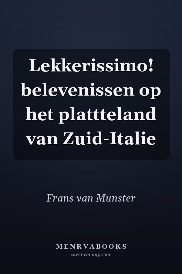Lekkerissimo! belevenissen op het plattteland van Zuid-Italie